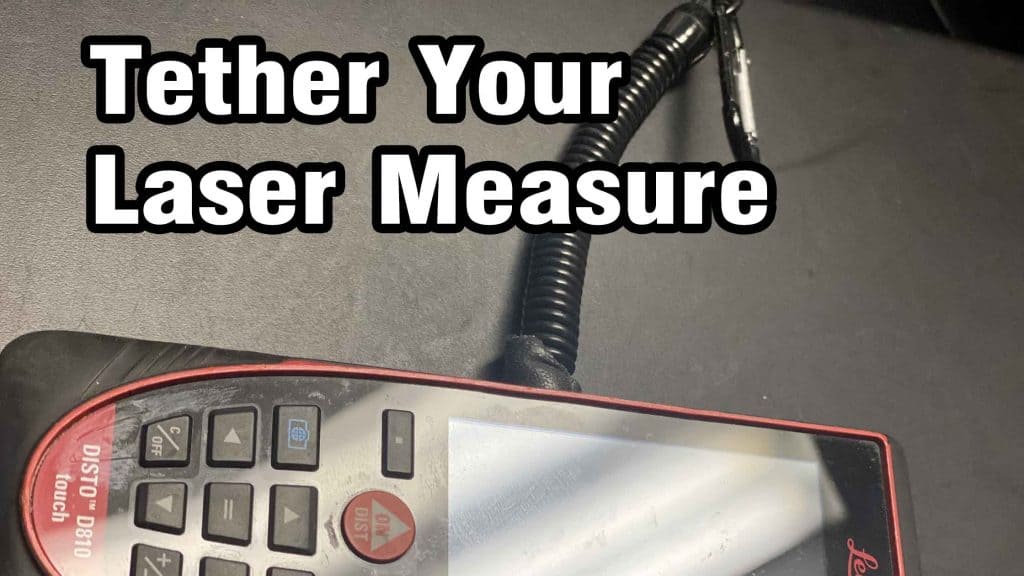Tether Your Laser Measure To Yourself AppraiserGear